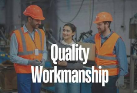 Quality Workmanship
